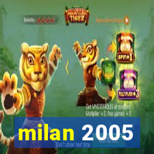 milan 2005